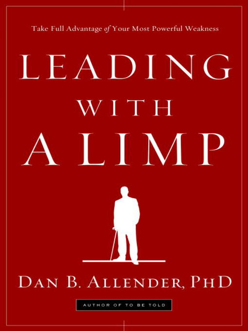 Title details for Leading with a Limp by Dan B. Allender - Available